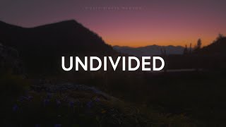 Kathryn Scott  Undivided Lyrics [upl. by Kimberlyn]