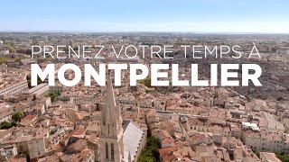 Prenez votre temps à Montpellier [upl. by Aizat]