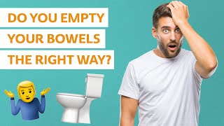 Emptying Your Bowels the Correct Way [upl. by Yuille]