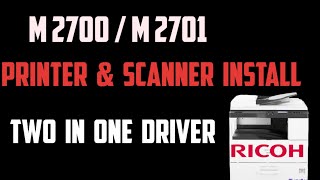 Ricoh M 2700  M 2701 Printer and Scanner Driver install [upl. by Sivat]