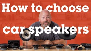 How to choose car speakers  Crutchfield [upl. by Cod410]