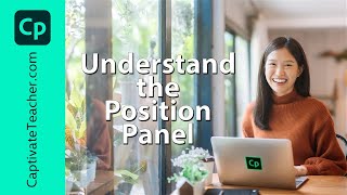 Understanding the Position Panel in Adobe Captivate Classic [upl. by Shwalb]