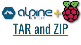 Alpine Linux on Raspberry Pi Basics TAR and ZIP [upl. by Nonrev]