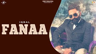 FANAA Full Video  IQBAL  Latest Punjabi Songs 2016  New Punjabi Song 2016  Mad4Music1 [upl. by Haggai]