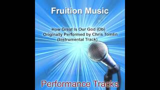 How Great Is Our God Db Originally Performed by Chris Tomlin Instrumental Track [upl. by Lesoj655]