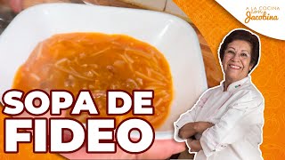 SOPA DE FIDEO  SOPA CALDOSA CON RICAS QUESADILLAS [upl. by Franny498]