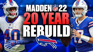 20 Year Rebuild of the Buffalo Bills  Josh Allen MVP Madden 22 Franchise [upl. by Ardnoek]