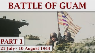 Second Battle of Guam 1944  Part 1 – Returning to Guam [upl. by Eveline1]