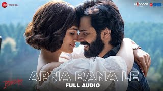 APNA BANA LE PIYA SONG LOFISONGITZ ❤️🥰😘🥰❤️ [upl. by Edmonds]