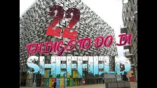 Top 22 Things To Do In Sheffield England [upl. by Goat]