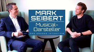 MusicalStar Mark Seibert Das große Interview [upl. by Akenehs]