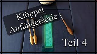 Anfänger Klöppelserie zum Mitmachen  Teil 4  5 [upl. by Gabe]