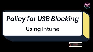 How to block USB using Intune Restrict USB devices using administrative template  intunetraining [upl. by Costanzia]