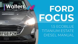 Ford Focus 15 Ecoblue Titanium Estate Diesel Manual [upl. by Sekyere351]