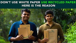 Dont Use White Paper Use Recycled Paper Here Is The Reason  Anuj Ramatri  An EcoFreak [upl. by Garges593]