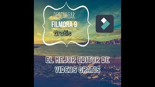 Descargar Editor de Videos Filmora 9 Sin Marca de Agua 100 Gratis Windows y Mac [upl. by Ahsilif]