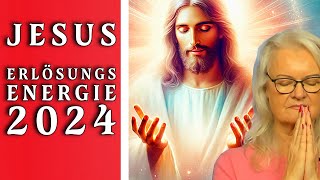 ErlösungsEnergieÜbertragung von Jesus für 2024 Heilung und Wunder mögen geschehen [upl. by Baynebridge]