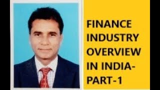 2066FINANCE INDUSTRY OVERVIEW IN INDIA PART1 [upl. by Tompkins]