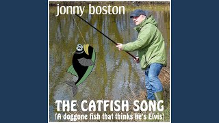 The Catfish Song A doggone fish that thinks hes Elvis [upl. by Adnoral531]