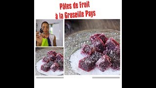 PÂTES DE FRUIT à la Groseille Pays [upl. by Hutchings]