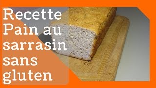 🍞 RECETTE DE PAIN SANS GLUTEN AU FOUR AU SARRASIN [upl. by Heilner]