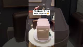 Loa BampO Beolit 17 Pink Limited Edition  Sound test âm thanh Beolit 17 [upl. by Orten]