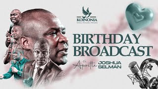 SPECIAL BIRTHDAY BROADCAST WITH APOSTLE JOSHUA SELMAN  25  06  2024 [upl. by Mackie877]