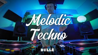 Bullè \ Melodic Techno Dj Mix [upl. by Deehan]