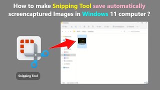 How to make Snipping Tool save automatically screencaptured Images in Windows 11 computer [upl. by Rebor652]