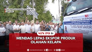 Mendag Lepas Ekspor Produk Olahan Kelapa [upl. by Nawud]