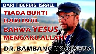 TIADA BUKTI DARI INJIL BAHWA YESUS MENGAKU ALLAH [upl. by Rebliw]