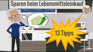 Geld sparen beim Lebensmitteleinkauf  13 Tipps [upl. by Demahom]