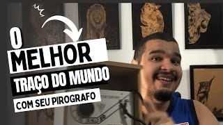 Como ter o MELHOR Traço do mundo com seu PIROGRAFO [upl. by Bartie531]