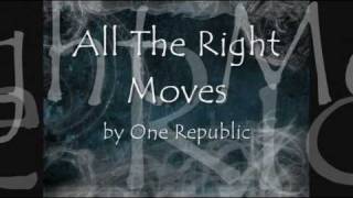 One Republic All the right moves with lyrics [upl. by Mcclenaghan]