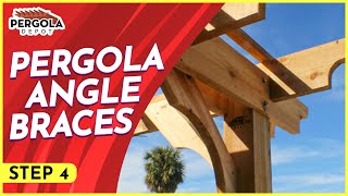 Step Four How To Install A Pergola Kit Angle Braces [upl. by Adnaugal]