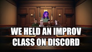 We Held An Improv Class On Discord [upl. by Attezi]