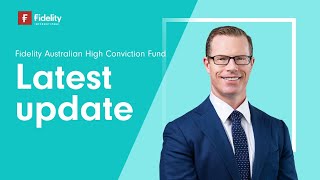 Fidelity Australian High Conviction Fund  Q1 update [upl. by Noeht]