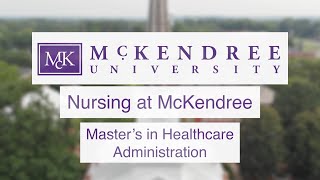 Masters in Healthcare Administration  Nursing at McKendree University [upl. by Krid723]