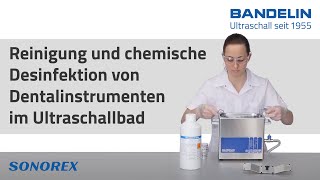 Reinigung und chemische Desinfektion von Dentalinstrumenten im BANDELIN SONOREX Ultraschallbad [upl. by Ahse]