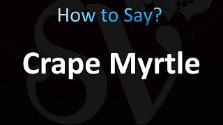 How to Pronounce Crape Myrtle CORRECTLY [upl. by Ainimreh835]