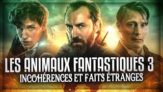 LES INCOHÉRENCES ET FAITS ÉTRANGES DANS LES ANIMAUX FANTASTIQUES 3 [upl. by Urbano]