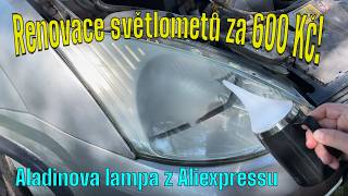 Renovace světlometů pomocí Aladinovy lampy za 600 Kč z Aliexpressu – Vyplatí se to [upl. by Nyra]