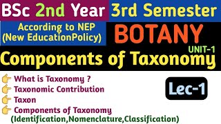 BSc 2nd Year 3rd Semester Botany Unit 1  Components of Taxonomy in Hindi  Components of Taxonomy [upl. by Kempe]