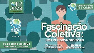 Palestra online Fascinação Coletiva Uma perigosa Obsessão  José Fernando [upl. by Woodhouse770]