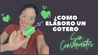 Como elaborar un gotero sin conservantes y cuáles ingredientes puedes utilizar  Anabel Petitón [upl. by Soutor]