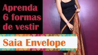 Aprenda 6 Formas de vestir Saia Envelope [upl. by Mailli]