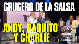 🔴 CRUCERO de la SALSA une a PAQUITO GUZMÁN CHARLIE APONTE y ANDY MONTAÑEZ SalsaConEstiloVIP [upl. by Elleinwad]