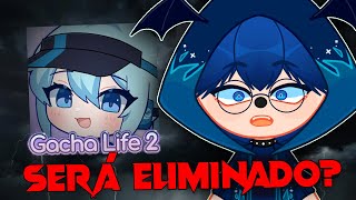 GACHA LIFE 2 SERÁ ELIMINADO [upl. by Francois193]