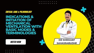 Indications and Initiations of Mechanical ventilator with Basic Modes and Terminologies [upl. by Faro810]