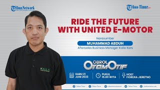 🔴NGOBROL OTOMOTIF  Ride The Future With UNITED EMotor [upl. by Radie536]